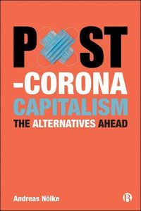 Bild vom Artikel Post-Corona Capitalism: The Alternatives Ahead vom Autor Andreas Nölke