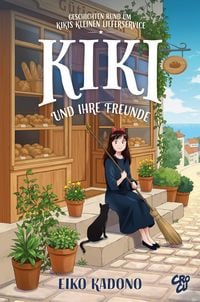 Produktbild: Kiki und ihre Freunde (Geschichten rund um Kikis kleinen Lieferservice 1)