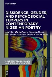 Produktbild: Dissidence, Gender, and Psychosocial Tempers in Contemporary Nigerian Poetry