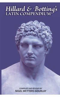 Produktbild: Hillard and Botting's Latin Compendium
