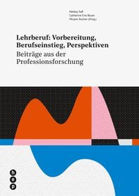 Produktbild: Lehrberuf: Vorbereitung, Berufseinstieg, Perspektiven (E-Book)