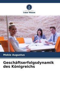 Produktbild: Gesch&auml;ftserfolgsdynamik des K&ouml;nigreichs