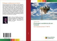 Produktbild: Prolongar a exist&ecirc;ncia do ser humano