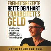 Produktbild: Freiheitsrezepte - Rette dein hart erarbeitetes Geld