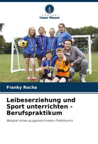 Produktbild: Leibeserziehung und Sport unterrichten - Berufspraktikum