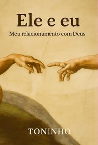 Produktbild: Ele E Eu - Meu Relacionamento Com Deus