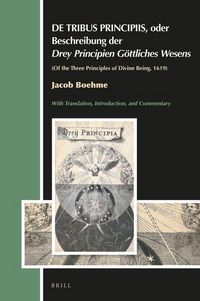 Produktbild: De Tribus Principiis, Oder Beschreibung Der Drey Principien G&ouml;ttliches Wesens