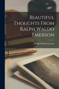 Produktbild: Beautiful Thoughts From Ralph Waldo Emerson