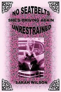 Produktbild: No Seatbelts She's Driving Again Unrestrained