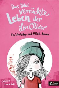 Produktbild: Das total verr&uuml;ckte Leben der Lea Olivier