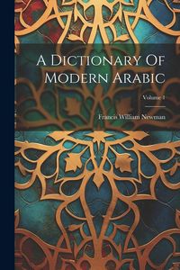 Produktbild: A Dictionary Of Modern Arabic; Volume 1