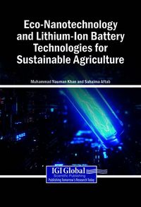 Produktbild: Eco-Nanotechnology and Lithium-Ion Battery Technologies for Sustainable Agriculture