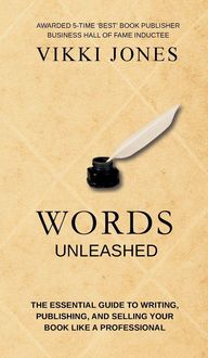Produktbild: Words Unleashed - The Essential Guide to Writing, Publishing, and Selling Your Book Like a Professional