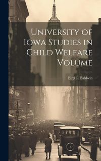 Produktbild: University of Iowa Studies in Child Welfare Volume