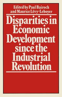 Produktbild: Disparities in Economic Development since the Industrial Revolution