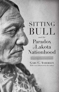 Produktbild: Sitting Bull and the Paradox of Lakota Nationhood
