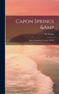Produktbild: Capon Springs & Baths, Hampshire County, W. Va.
