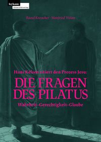 Produktbild: Hans Kelsen zitiert den Prozess Jesu: Die Fragen des Pilatus