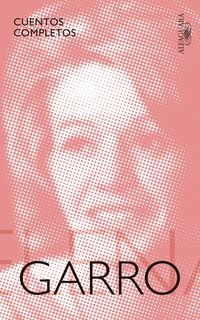 Produktbild: Cuentos Completos de Elena Garro / The Complete Stories of Elena Garro