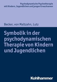 Produktbild: Symbolik in der psychodynamischen Therapie von Kindern und Jugendlichen