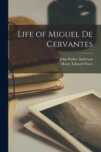 Produktbild: Life of Miguel de Cervantes