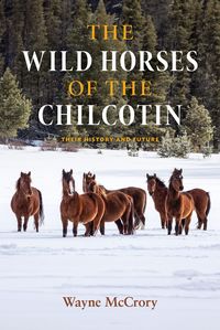 Produktbild: The Wild Horses of the Chilcotin