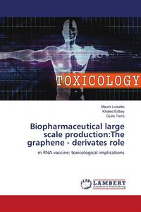 Produktbild: Biopharmaceutical large scale production:The graphene - derivates role