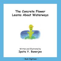 Produktbild: The Concrete Flower Learns About Waterways