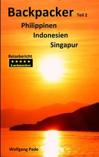 Produktbild: Backpacker Philippinen Indonesien Singapur Teil 2
