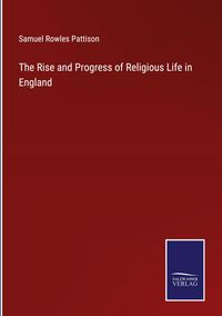 Produktbild: The Rise and Progress of Religious Life in England