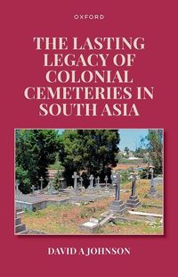 Produktbild: Johnson, D: Lasting Legacy of Colonial Cemeteries in South A