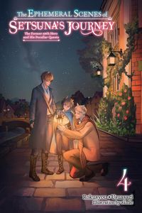 Produktbild: The Ephemeral Scenes of Setsuna's Journey, Vol. 4 (Light Novel)