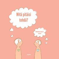 Produktbild: Mit&auml; pit&auml;isi tehd&auml;?