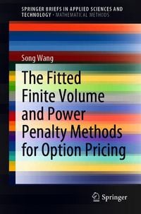 Produktbild: The Fitted Finite Volume and Power Penalty Methods for Option Pricing