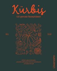 Produktbild: K&uuml;rbis &ndash; 130 geniale Rezeptideen