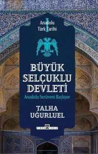 Produktbild: Anadolu T&uuml;rk Tarihi 1 - B&uuml;y&uuml;k Selcuklu Devleti