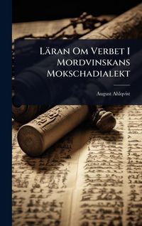 Produktbild: L&auml;ran Om Verbet I Mordvinskans Mokschadialekt