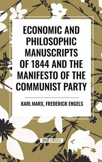 Produktbild: Economic and Philosophic Manuscripts of 1844 and the Manifesto of the Communist Party