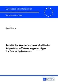 Produktbild: Juristische, &ouml;konomische und ethische Aspekte von Zuweisungsvertr&auml;gen im Gesundheitswesen