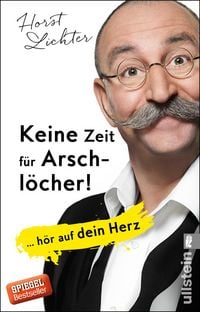 Produktbild: Keine Zeit f&uuml;r Arschl&ouml;cher!