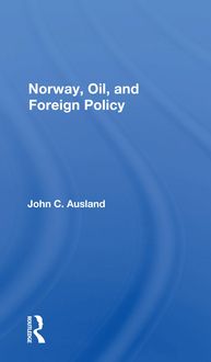 Produktbild: Norway, Oil, and Foreign Policy