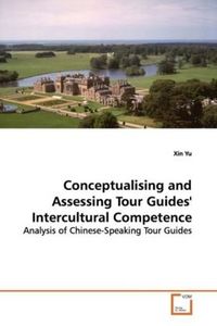 Produktbild: Yu, X: Conceptualising and Assessing Tour Guides'' Intercult