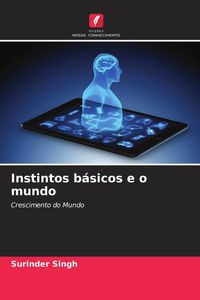Produktbild: Instintos b&aacute;sicos e o mundo