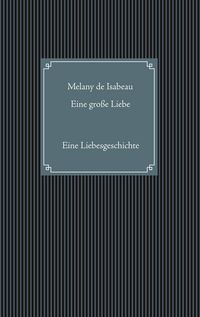 Produktbild: Eine gro&szlig;e Liebe