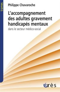 Produktbild: L'accompagnement des adultes gravement handicap&eacute;s mentaux dans le