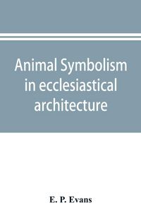 Produktbild: Animal symbolism in ecclesiastical architecture