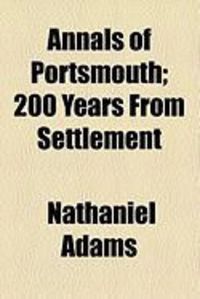 Produktbild: Annals of Portsmouth; 200 Years from Settlement
