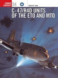 Produktbild: C-47/R4D Units of the ETO and MTO
