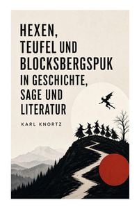 Produktbild: Hexen, Teufel und Blocksbergspuk in Geschichte, Sage und Literatur