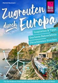 Produktbild: Reise Know-How Zugrouten durch Europa &ndash; Planung, Tipps und Inspiration